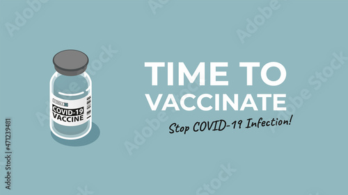 Time to vaccinate web page background template. Isometric 3d covid vaccine bottle ampoule on blue background with place for your text. Vaccination campaign, health care, prevention of coronavirus.