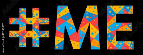 ME Hashtag. Mosaic isolated text. Letters from pieces of triangles, polygons and bubbles. #ME is abbreviation for the US American state Maine for print, clothing, t-shirt, poster, banner. Stock image