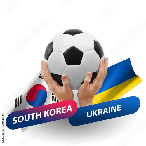 Soccer football competition match, national teams south korea vs ukraine