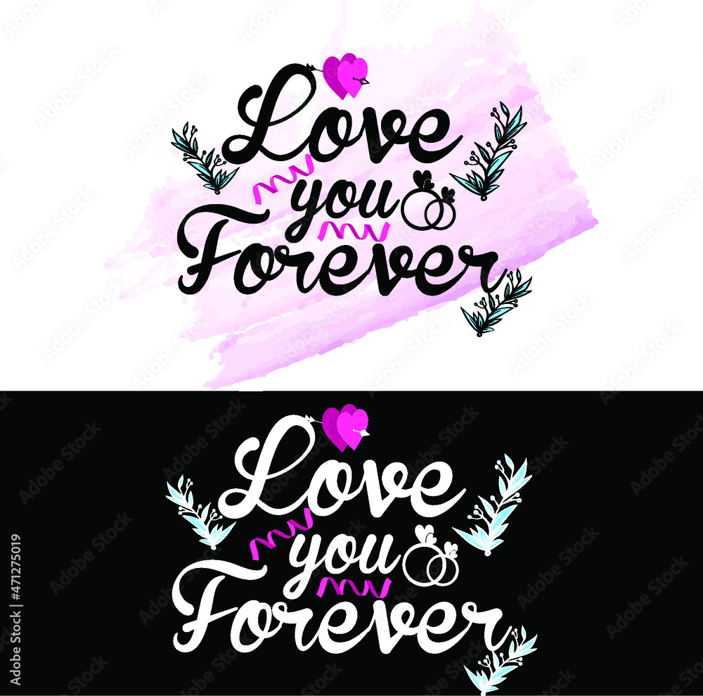 “Love You Forever” Typography Design, For Valentine’s Day “Love You Forever” Typography Design, For Valentine’s Day