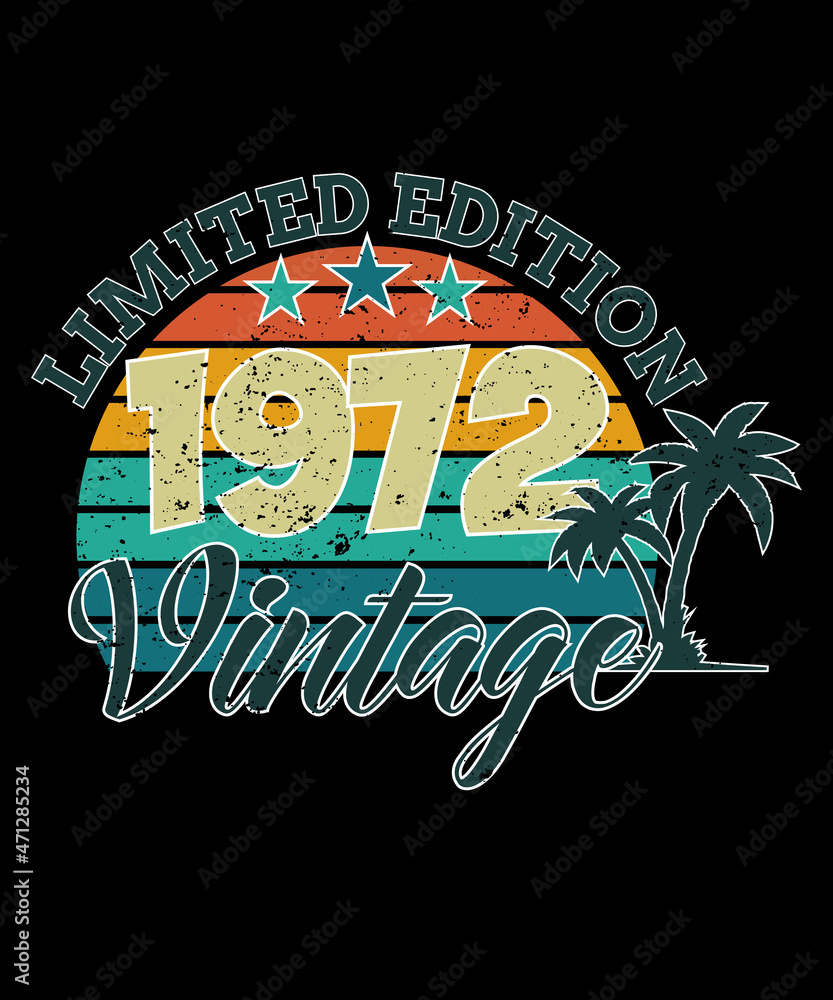 Vintage 1972 Limited Edition 50th Birthday  Retro Color  Perfect  awesome funny birthday gift with retro 60's 70's 80's color scheme Tshirt Design - obrazy, fototapety, plakaty 