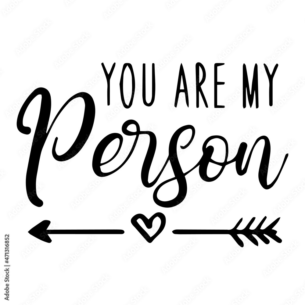 you are my person background inspirational quotes typography lettering design