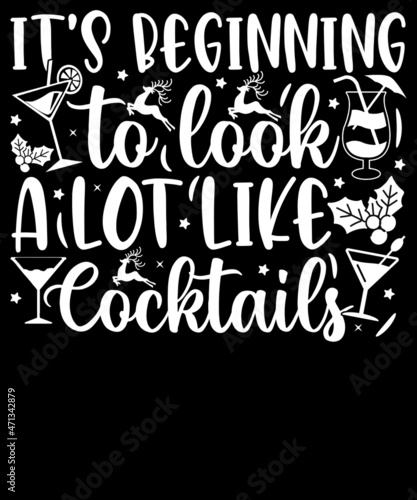 Merry Christmas Tshirt Design It's beginning to look a lot like cocktails