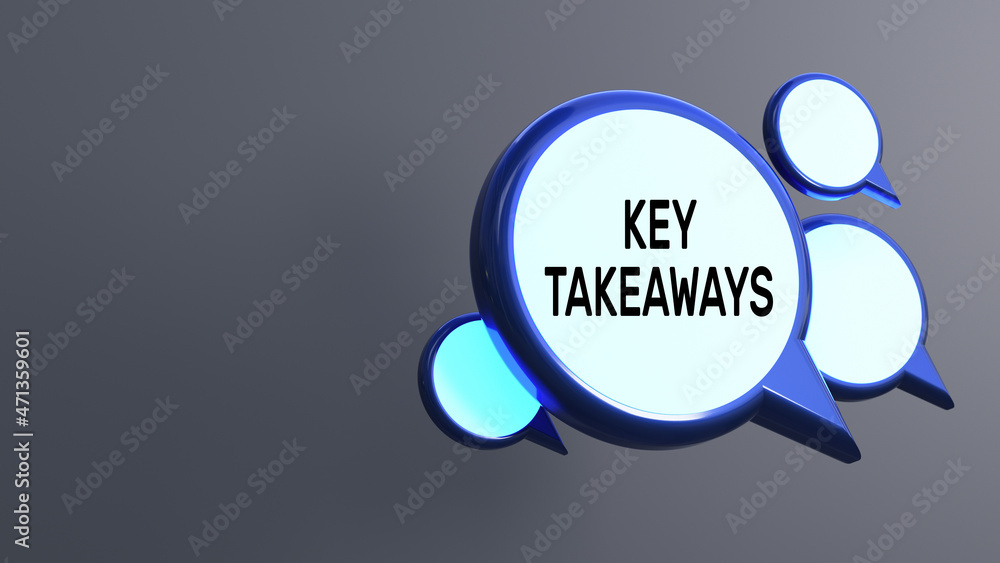 Key takeaways,speech bubble Key takeaways,speech bubble