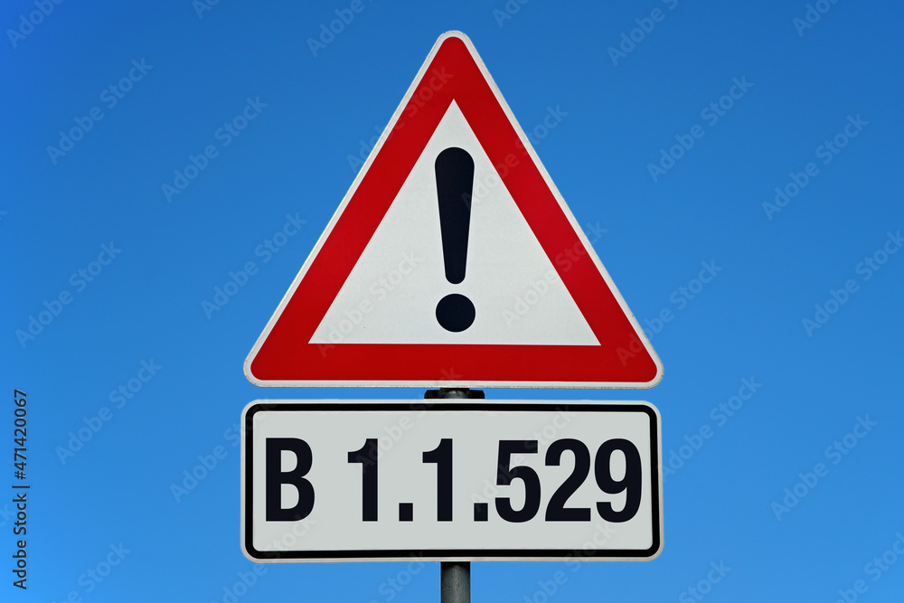 Warning Sign - B 1.1.529 - New Variant of Covid 19 Warning Sign - B 1.1.529 - New Variant of Covid 19