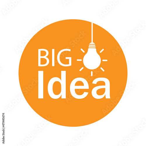 Orange circle with the inscription big idea and a light bulb.