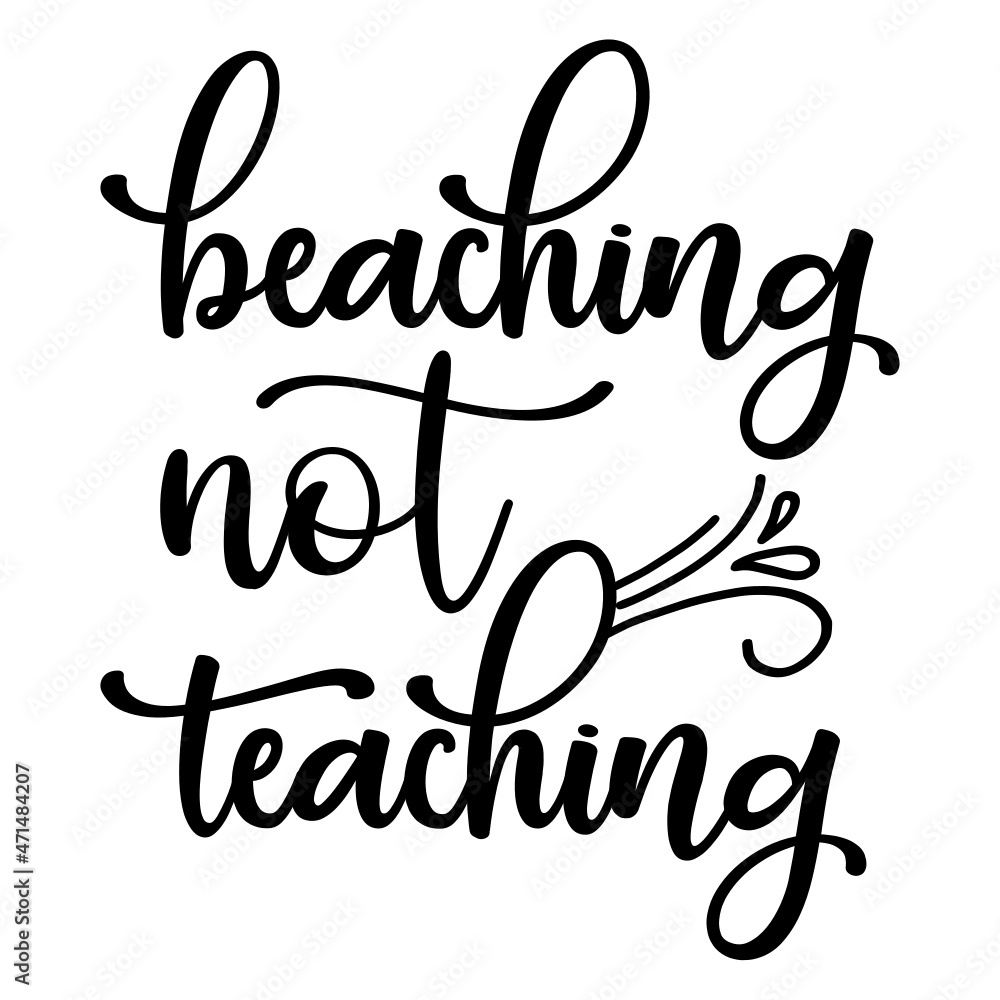 beaching not teaching