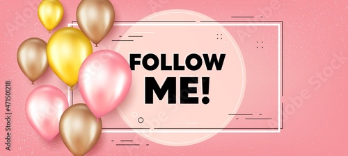 Follow me text. Balloons frame promotion banner. Special offer sign. Super offer symbol. Follow me text frame background. Party balloons banner. Vector