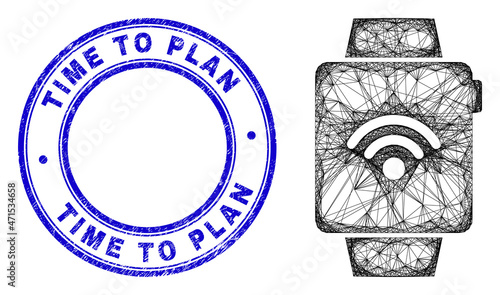 Hatched irregular mesh smart watches icon, and Time to Plan grunge round stamp seal. Abstract lines are combined into smart watches object. Blue stamp seal has Time to Plan tag inside round shape.