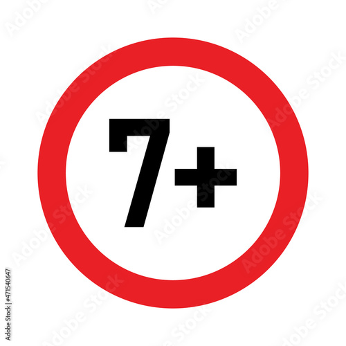 7 plus sign. Seven. Age restrictions, censorship, parental control. Icon for content, movies and toys.