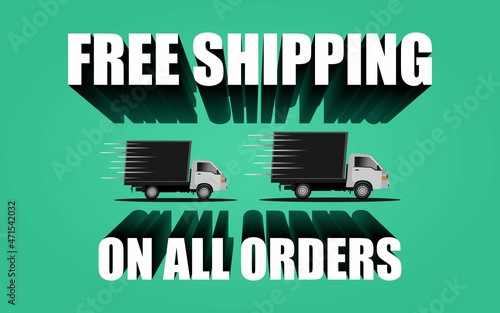 Free Shipping All Orders Vector Tosca green background with white Text, and pick up car icon, free shipping day.