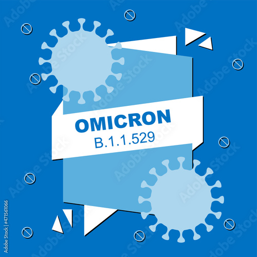 Omicron. B.1.1.529. Coronavirus Bacteria Cell, new strain, Covid-2019. No Infection and Stop Coronavirus Concepts. Dangerous Coronavirus Cell in South Africa. Deadly type of virus omicron.
