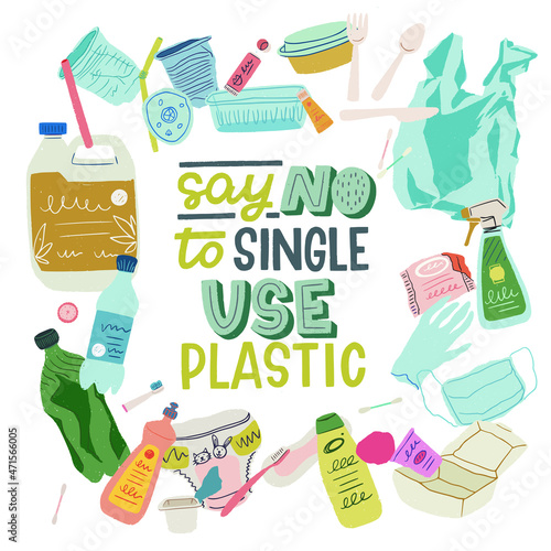 Say NO To Single Use Plastic hand drawn lettering inscription and set of clipart with used plastic items. Handwritten phrase calling to buy natural and nondisposable things. photo