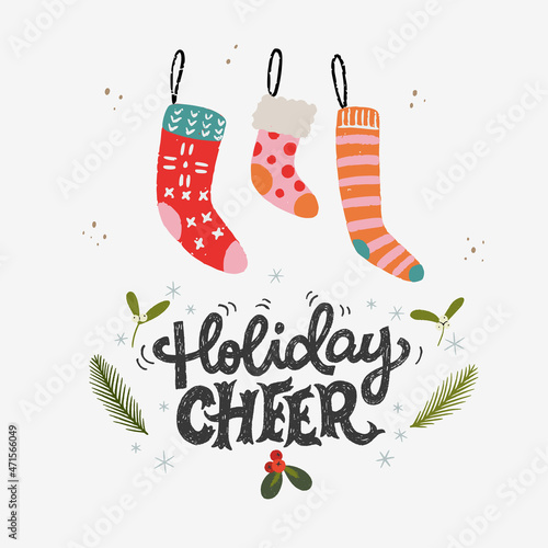 Festive greeting card with lettering saying Holiday Cheer with hand drawn traditional floral decor and Christmas gift socks. Print, poster, banner or blog post cover for Xmas celebration.