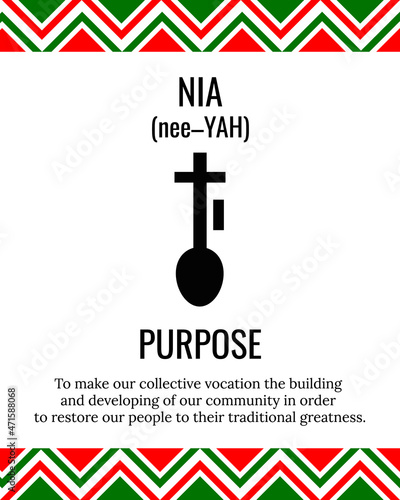The Seven Principles of Kwanzaa sign. Fifth day of Kwanzaa Purpose or Nia. African American Holidays. Vector template for typography poster, banner, greeting card, postcard, etc