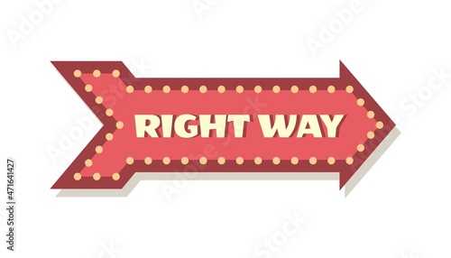 Cartoon arrow pointer with right way direction. Red signboard with lettering, Vintage carnival festival or circus decoration, party pointing sign with lights, Vector isolated single object