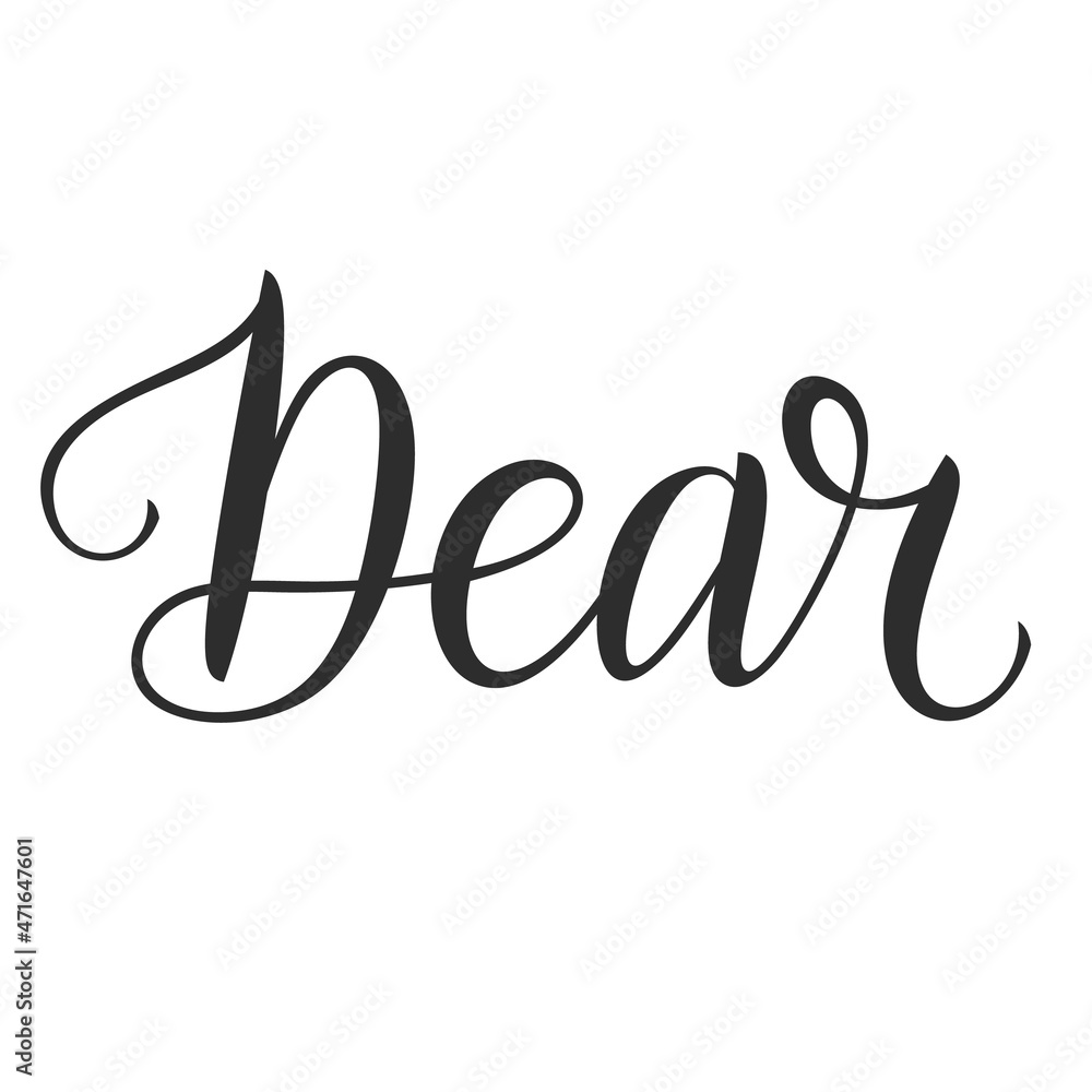 Dear hand drawn lettering. Separate lines, easy to edit. Vector illustration isolated on white background. Dear hand drawn lettering. Separate lines, easy to edit. Vector illustration isolated on white background.