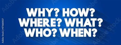 Why How Where What Who When text quote, concept background