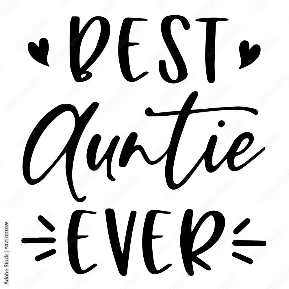 best auntie ever background inspirational quotes typography lettering ...