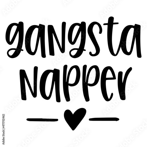 gangsta napper background inspirational quotes typography lettering design