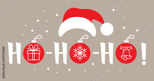 Ho Ho Ho positive slogan. New year, banner inscription. Christmas phrase. Christmas card.