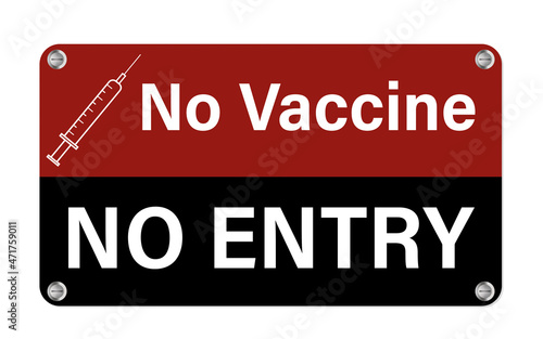 No Vaccine - NO ENTRY. Text and Icon on a red and black colored sign.