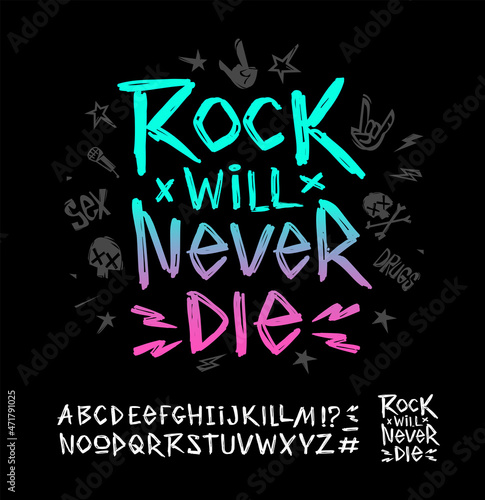 Rock will newer die - Rock'n'Roll lettering quote with hand drawn grunge style type font alphabet - vector design. Rock music elements and vintage style font alphabet for print tee and poster design