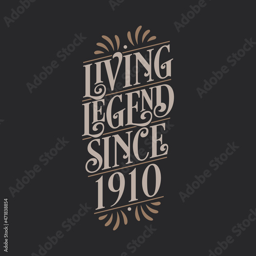 Living Legend since 1910, 1910 birthday of legend
