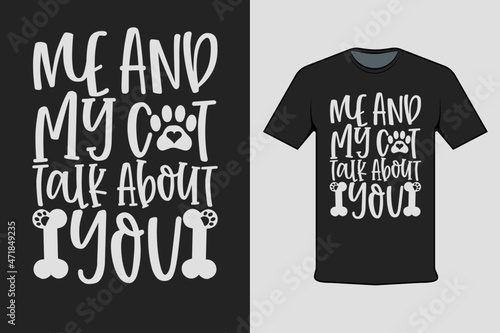 Me And My Cat Talk About You Modern Black T-shirt Design