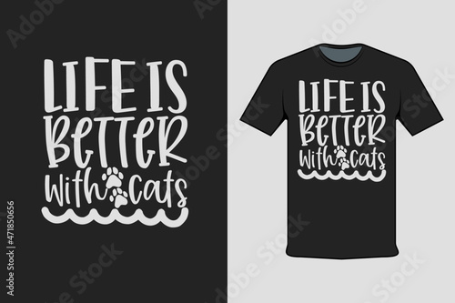 Life is Better With Cats Modern Black T-shirt Design