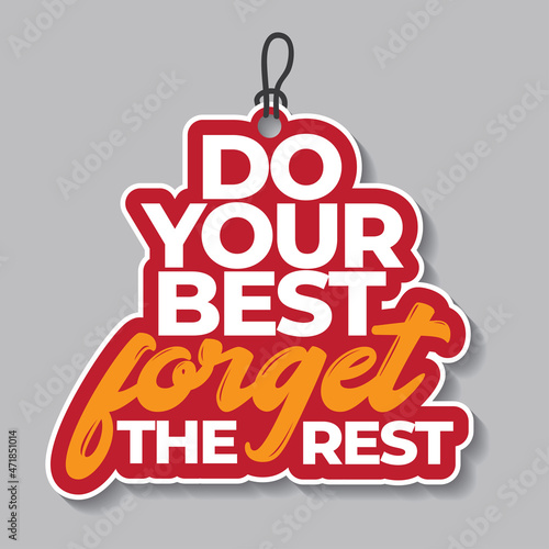 Motivational quote. Inspirational typography design. Grunge and rough quote design.