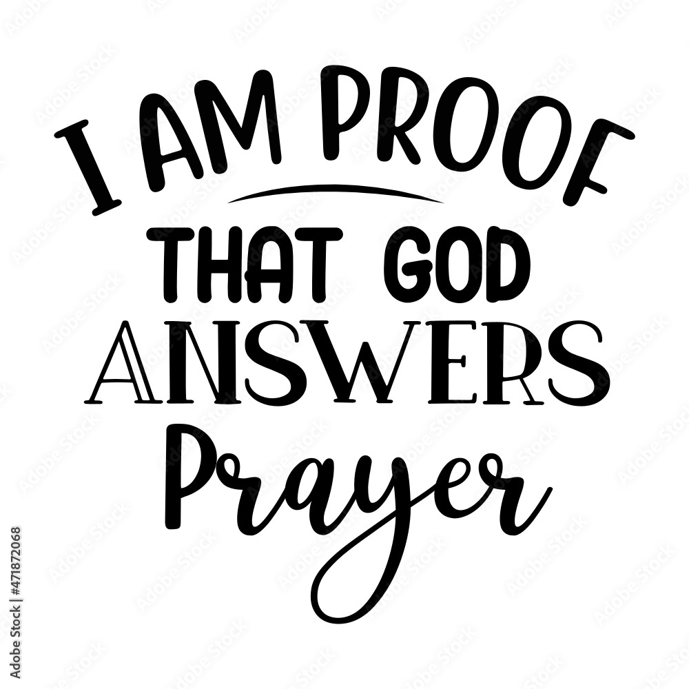 I Am Proof That God Answers Prayer SVG