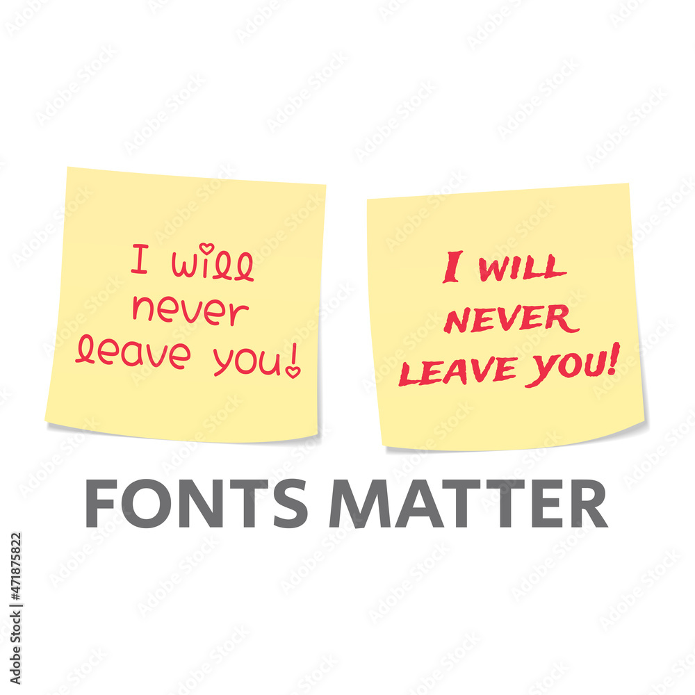 Fonts matter on sticky note. I will never leave you lettering.