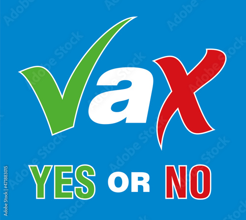 Covid Vaccine. VAX Yes or No. Vector sign.