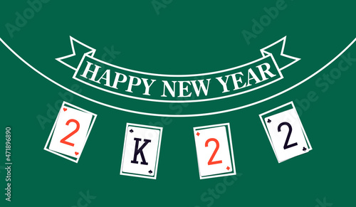 2022 Happy New Year casino style greeting card with playing cards different suits on green casino table. Merry Christmas 2K22 Xmas banner poker and blackjak desk design. New year 2022 poster top view