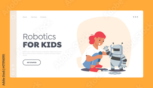Robotics for Kids Landing Page Template. Smiling Child Characters Programming Robot. Cute Girl Playing with Constructor