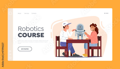 Robotics Course Landing Page Template. Children Characters Creating Ai Cyborg Using Different Tools, Presenting Robot