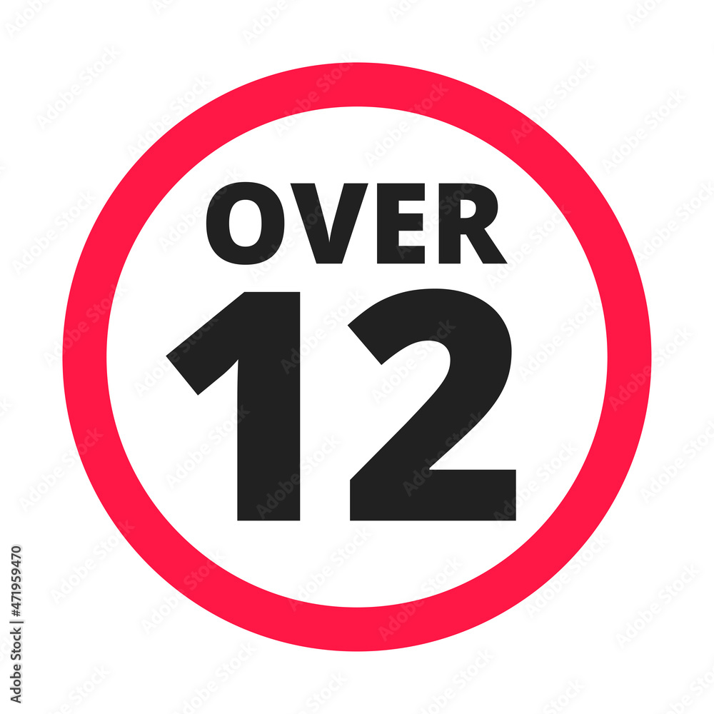 Over 12 years old plus forbidden round icon sign vector illustration. Twelve or older persons adult content 12 plus only rating isolated on white background. Over 12 years old plus forbidden round icon sign vector illustration. Twelve or older persons adult content 12 plus only rating isolated on white background.