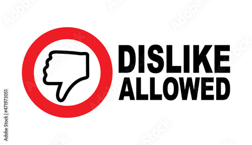 dislike sign with slogan social media dislike removed, concept of internet community users protest
