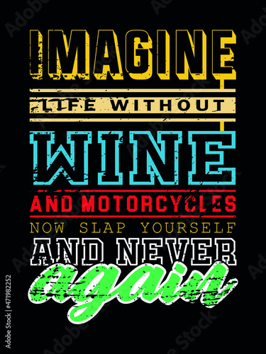 imagine life without wine t shirt design