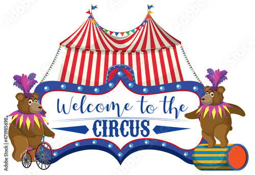 Welcome to the circus with bear performance balancing on ball