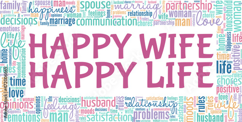 Happy Wife Happy Life vector illustration word cloud isolated on white background.