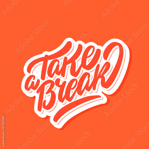 Take a break. Vector handwritten lettering.