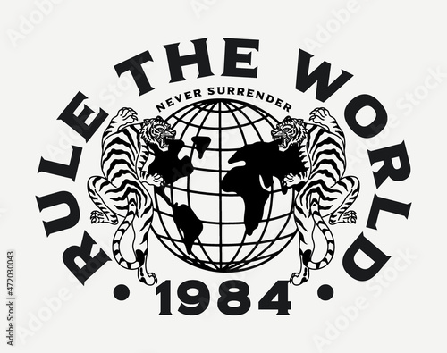 Black and White Tigers Around The Globe and Rule The World Slogan Artwork on White Background For Apparel and Others Uses