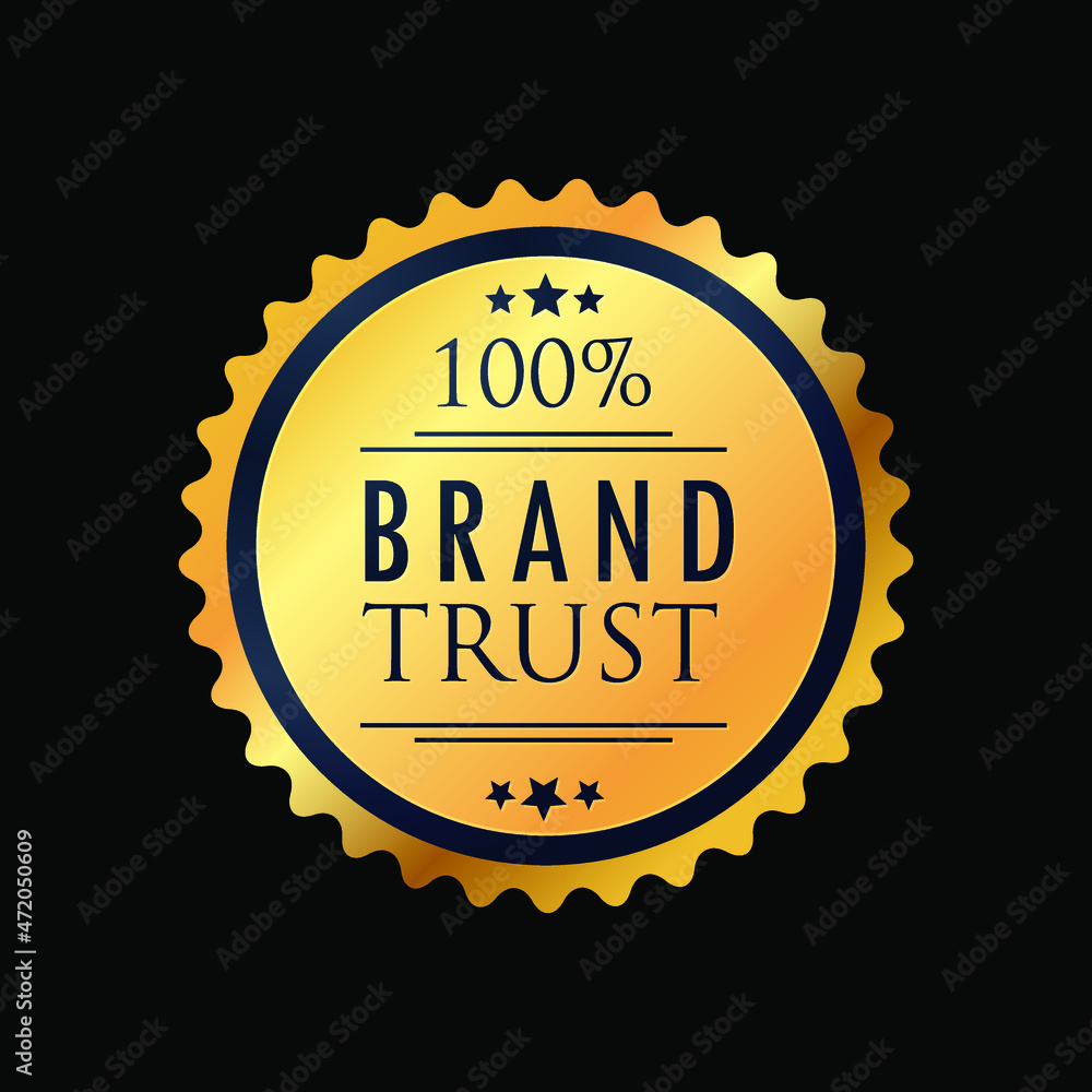 100% Brand Trust Premium Quality Golden Badge Sales and Promotion Label Isolated Vector