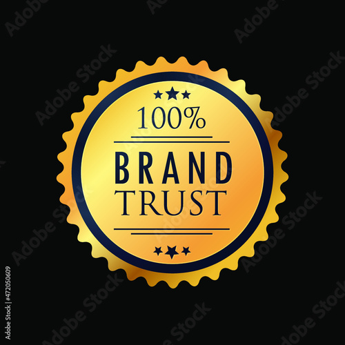 100% Brand Trust Premium Quality Golden Badge Sales and Promotion Label Isolated Vector