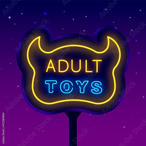 Adult toys flyer neon street bllboard. Sexual accessory. Intimate store. Night bright banner. Vector stock illustration