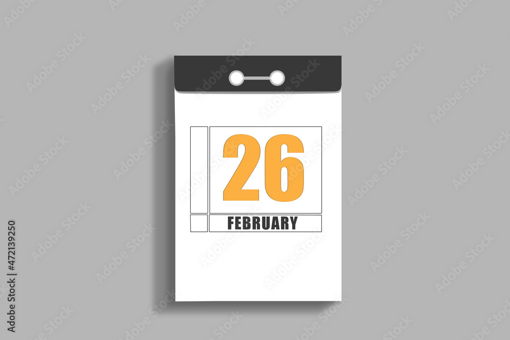 february 26. 26th day of month, calendar date.White page of tear-off calendar, on gray insulated wall. Concept of day of year, time planner, winter month february 26. 26th day of month, calendar date.White page of tear-off calendar, on gray insulated wall. Concept of day of year, time planner, winter month