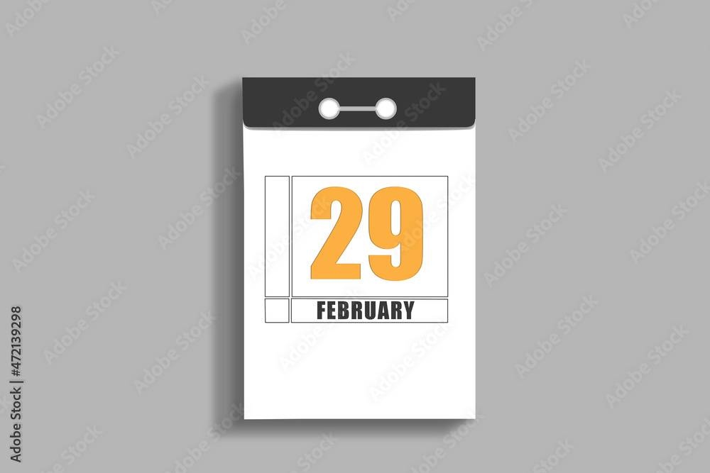 february 29. 29th day of month, calendar date.White page of tear-off calendar, on gray insulated wall. Concept of day of year, time planner, winter month february 29. 29th day of month, calendar date.White page of tear-off calendar, on gray insulated wall. Concept of day of year, time planner, winter month