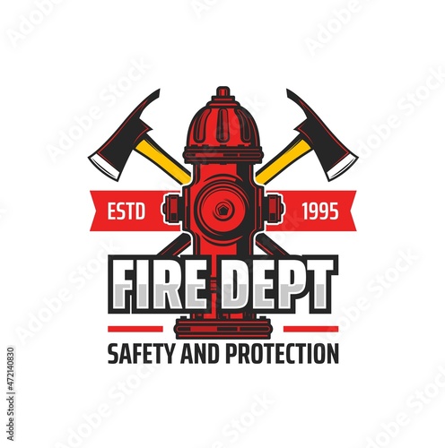 Firefighting icon of red hydrant and crossed axes, fire department vector emblem. Firefighters garage and fire engine rescue badge with red water hydrant, safety and protection slogan on ribbon